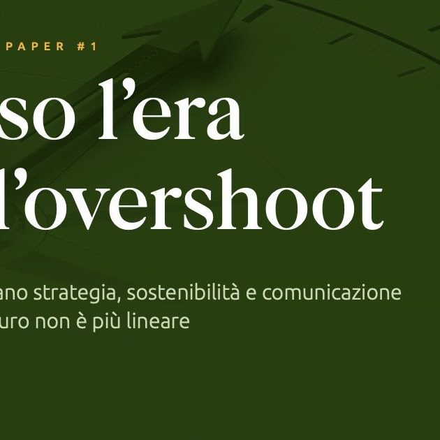 Visionaria Paper #1 – Verso l’era dell’overshoot Copertina di Visionaria Paper #1 “Verso l’era dell’overshoot”: come cambiano strategia, sostenibilità e comunicazione quando il futuro non è più lineare